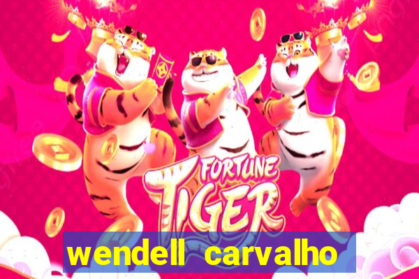 wendell carvalho reclame aqui